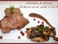  : médaillons de chevreuil, sauce poivrade aux airelles 