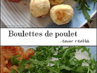 Recette boulettes de poulet, coeur ricotta